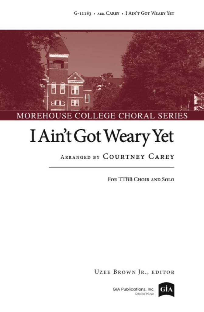 I Ain't Got Weary Yet